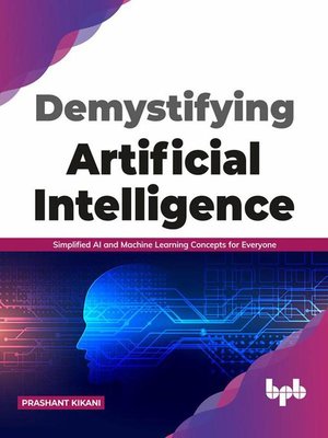 cover image of Demystifying Artificial intelligence